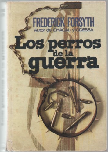 Stock image for Los Perros de la Guerra FREDERICK FORSYTH for sale by VANLIBER