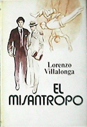 9788401301452: El misntropo. Novela. [Tapa blanda] by VILLALONGA, Lorenzo.-