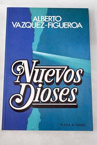 9788401302992: Nuevos dioses (Novelistas del día) (Spanish Edition)