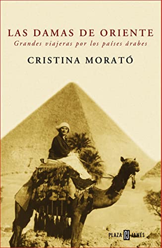 Imagen de archivo de Las damas de oriente/ The Ladies of the Orient: Grandes Viajeras Por Los Paises Arabes a la venta por medimops