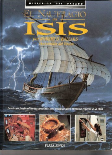 Imagen de archivo de El Naufragio Del Isis (Misterios del Pasado) a la venta por Iridium_Books