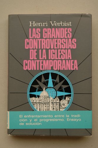 Stock image for Las grandes controversias de la Iglesia Contempornea. De 1789 a nuestros das for sale by LibroUsado GRAN VA