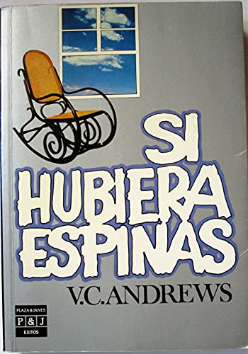 9788401321283: Si hubiera espinas