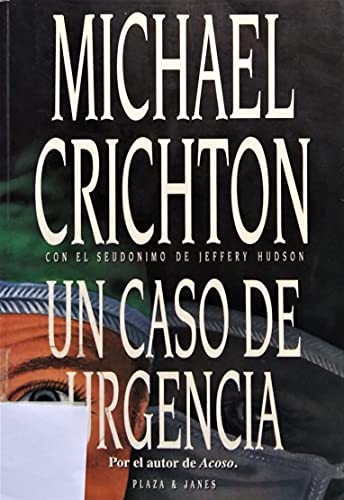 Un Caso De Urgencia (9788401325823) by Crichton