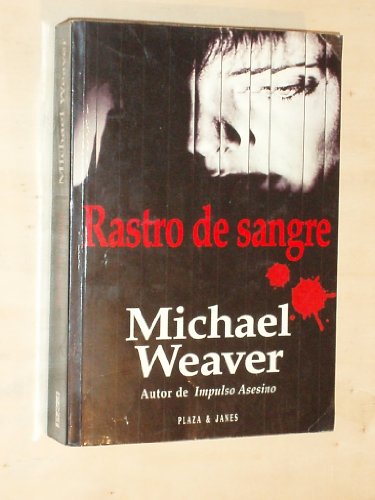 9788401326486: Rastro de sangre by Weaver, Michael