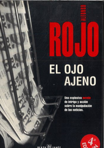 Stock image for El ojo ajeno : la historia rescatada Alfonso Rojo for sale by VANLIBER