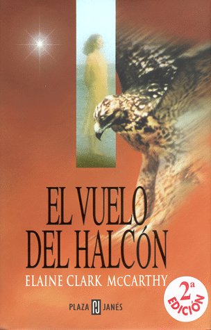 Stock image for El vuelo del halcon ELAINE CLARK McCARTHY for sale by VANLIBER