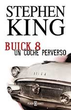 Buick 8, un coche perverso - King, Stephen