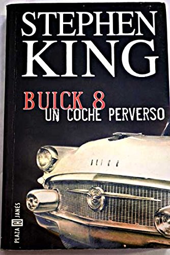 9788401329968: Buick 8, un coche perverso (Exitos De Plaza & Janes)