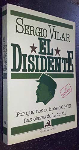 Beispielbild fr El disidente / Portada de Jordi Snchez zum Verkauf von Librera Miguel Miranda