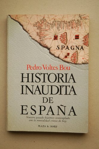 9788401332234: Historia inaudita de Espaa: tpicos, falsedades y sandeces de nuestra crnica nacional