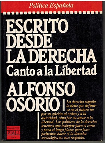 Imagen de archivo de Escrito Desde La Derecha. Canto a La Libertad a la venta por Librera Gonzalez Sabio
