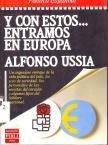 Imagen de archivo de Y con estos-- entramos en Europa (Epoca. PoliÂ tica espan~ola) (Spanish Edition) a la venta por ThriftBooks-Atlanta