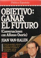 Imagen de archivo de Objetivo: Ganar el Futuro : Conversaciones con Alfonso Osorio a la venta por Hamelyn