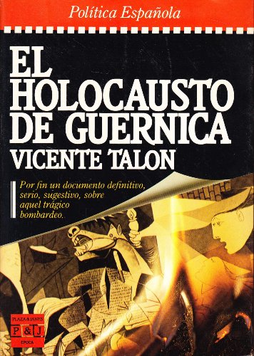 9788401333347: El holocausto de Guernica (Poltica espaola)