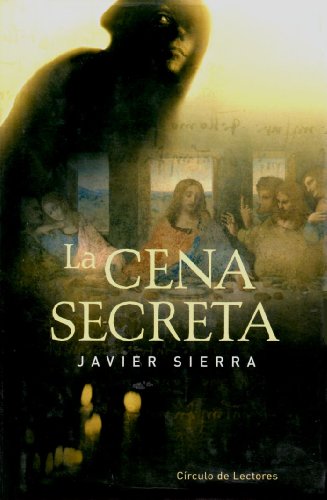 La Cena Secreta (Exitos) (Spanish Edition) (9788401335532) by Sierra, Javier