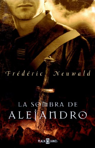 LA SOMBRA DE ALEJANDRO - Frederic Neuwald