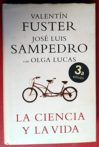 LA CIENCIA Y LA VIDA - FUSTER Valentín, SAMPEDRO José Luis, LUCAS Olga.