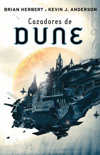 Beispielbild fr Cazadores de Dune / Hunters of Dune (Cronicas De Dune / Dune) (Spanish Editio. zum Verkauf von Iridium_Books