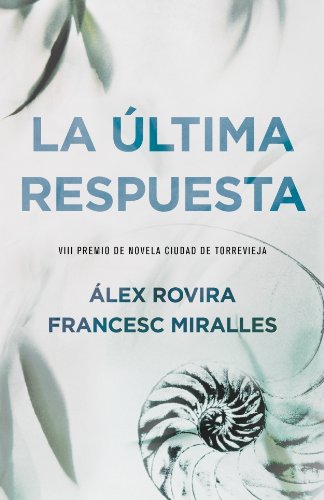 Imagen de archivo de La ltima respuesta (EXITOS) Rovira, Alex and Miralles, Francesc a la venta por VANLIBER