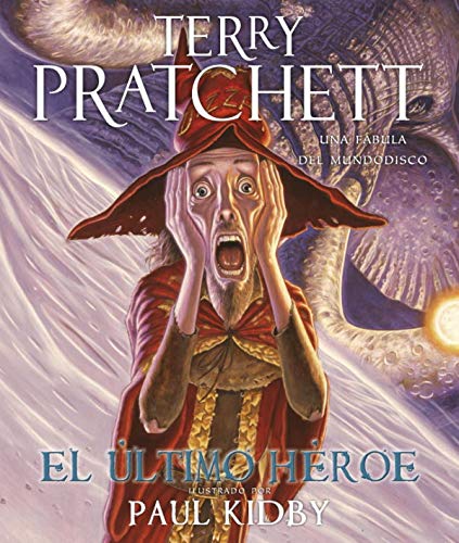 Stock image for El ultimo heroe/ The Last Hero: Una fabula del mundodisco/ A Discworld Fable (Spanish Edition) for sale by Iridium_Books