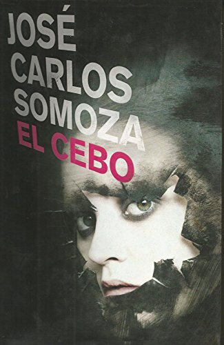 El cebo / The Bait - JOSE CARLOS SOMOZA