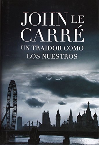 9788401339035: Un traidor como los nuestros (Spanish Edition)