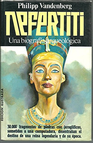 Imagen de archivo de NEFERTITI. Una biografa arqueolgica a la venta por Libreria HYPATIA BOOKS