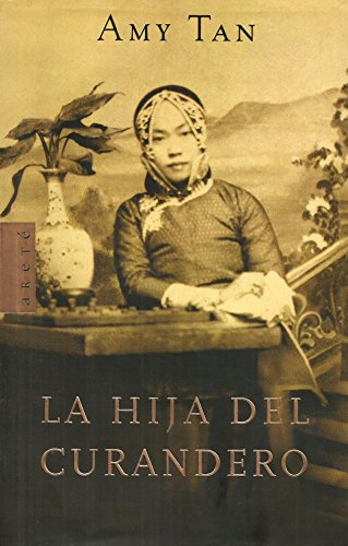 Imagen de archivo de La Hija Del Curandero / The Bonesetter's Daughter (Spanish Edition) a la venta por Front Cover Books