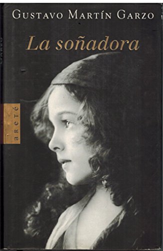 LA SOÑADORA. 1ª edición - MARTÍN GARZO, Gustavo