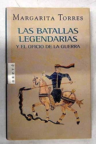 Stock image for Las batallas legendarias y el oficio de la guerra for sale by Librera Prez Galds