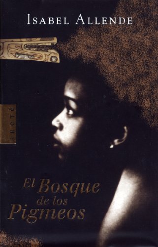 El Bosque De Los Pigmeos (9788401341809) by Allende, Isabel