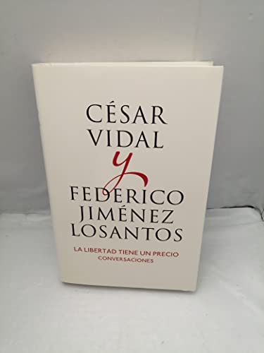 9788401346514: La libertad tiene un precio: Conversaciones (Obras diversas)