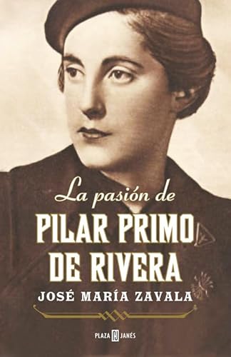 Beispielbild fr La pasin de Pilar Primo de Rivera (Obras diversas) zum Verkauf von medimops