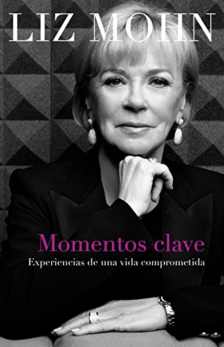 Imagen de archivo de Momentos clave / Memorable moments: Experiencias De Una Vida Comprometida / Experiences of a Committed Life a la venta por medimops