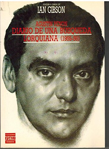 Diario de una búsqueda lorquiana (1955-56). Edición a cargo de Ian Gibson.