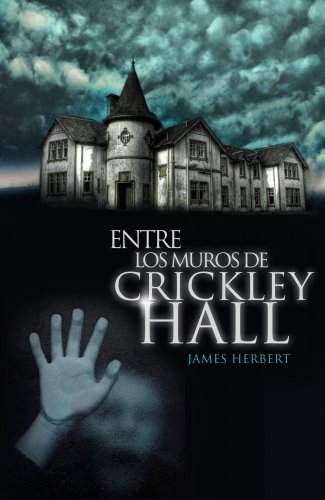 Entre los muros de Crickley Hall (Spanish Edition) (9788401352287) by Herbert, James
