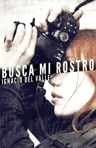 9788401353000: Busca mi rostro (Spanish Edition)
