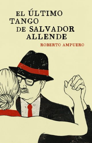 9788401353284: El ltimo Tango De Salvador Allende (xitos)