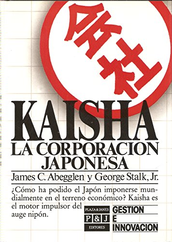 Beispielbild fr Kaisha: la corporacin japonesa zum Verkauf von Almacen de los Libros Olvidados