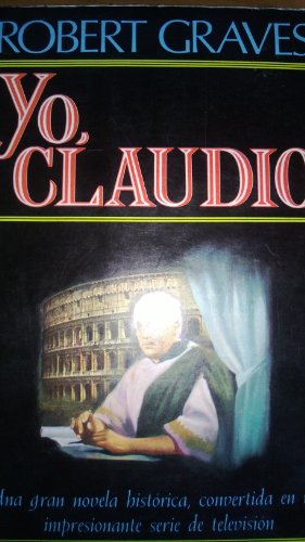 9788401370038: Yo, Claudio: De La Autobiografia De Tiberio Claudio