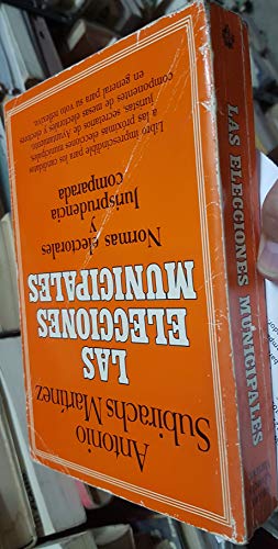 Las elecciones municipales: Normas electorales y jurisprudencia comparada (Spanish Edition) (9788401370151) by Spain