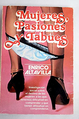 Mujeres, Pasiones y tabúes - Enrico Altavilla