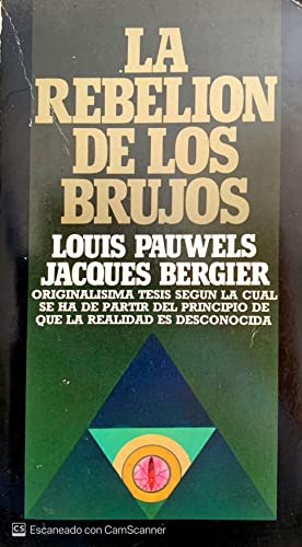 La Rebelion de Los Brujos (Spanish Edition) (9788401371073) by PAUWELS, LOUIS-JACQUES BERGIER