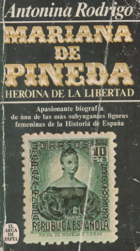 9788401371684: Mariana de Pineda : herona de la libertad / Antonina Rodrigo