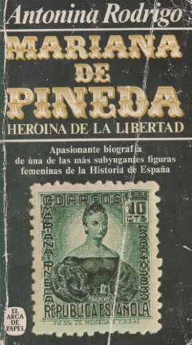 Mariana de Pineda: Heronína de la libertad / Prol. de E. Molina Fajardo