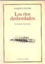 Stock image for Los rios desbordados. Un ensayo politico for sale by Librera 7 Colores