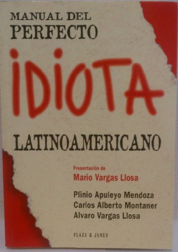 Stock image for Manual del Perfecto Idiota Latinoamericano (Manual of the Perfect Latin American Idiot) for sale by Better World Books