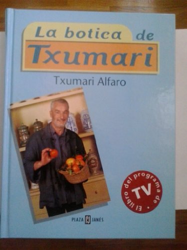 9788401376931: La Botica de Txumari - Edicin en Carton (Tapa Dura) (SIN COLECCION)