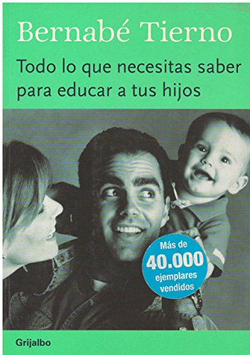 Stock image for Todo lo que necesitas saber para educar a tus hijos for sale by medimops